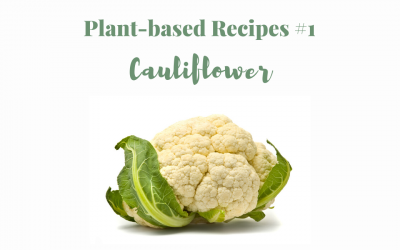 Plant-based recipes #1 Cauliflower